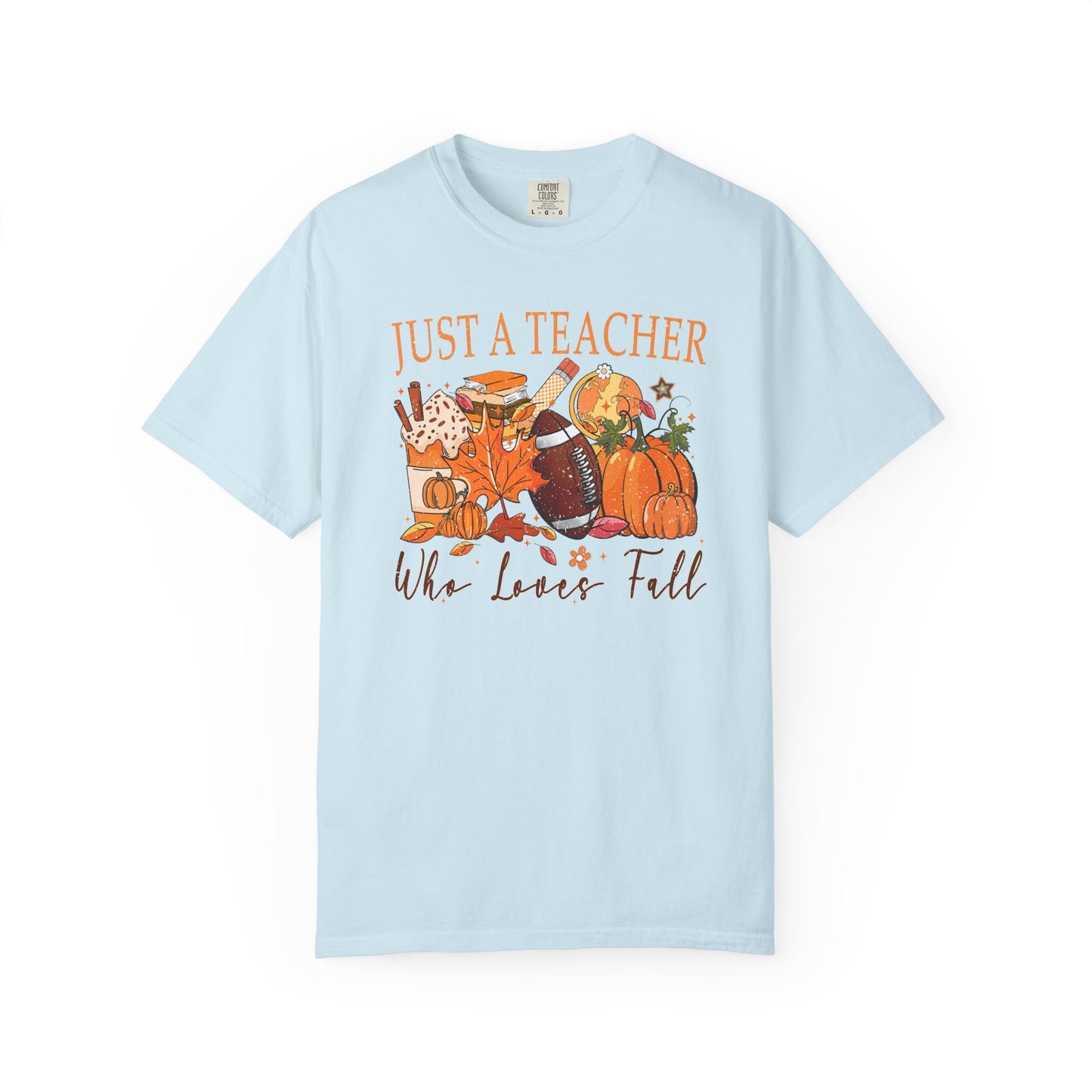 Just a Teacher Who Loves Fall Shirt | Comfort Colors Autumn Teacher T-Shirt | Thanksgiving Teacher Outfit | Cute Fall Classroom Tee