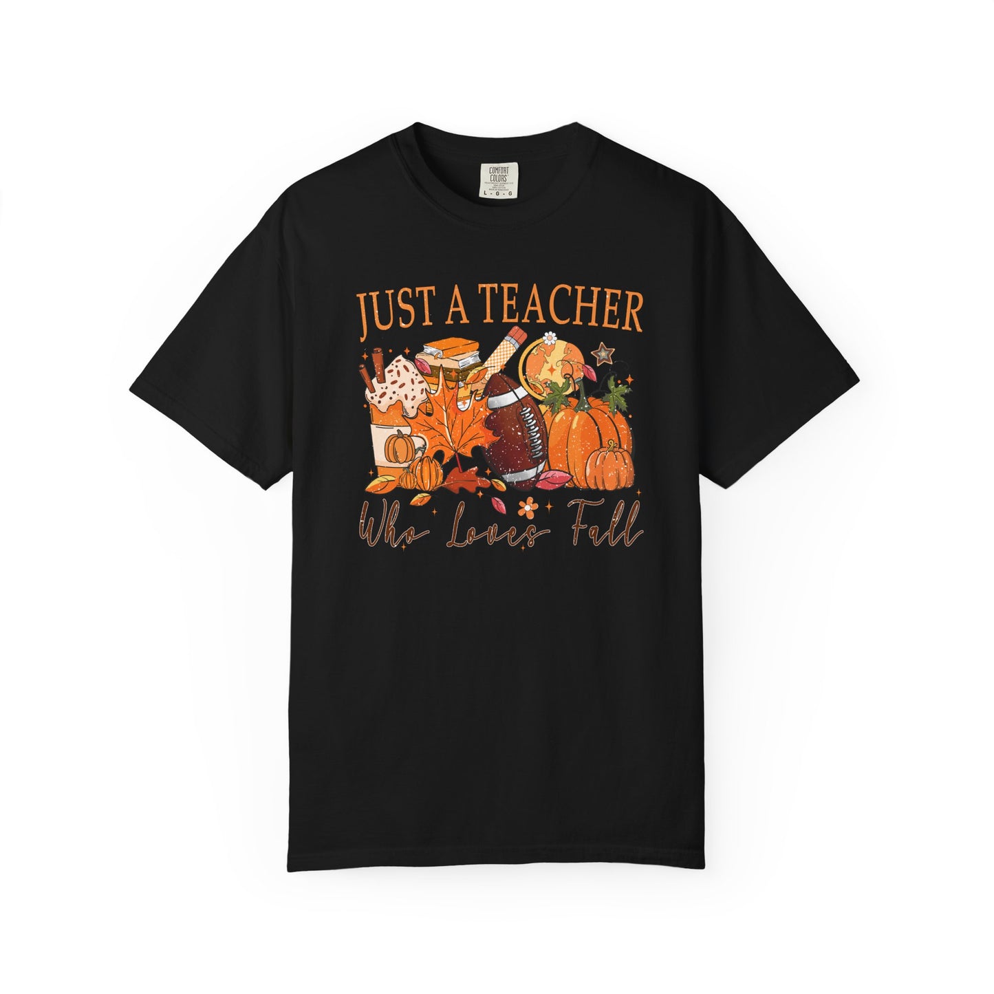 Just a Teacher Who Loves Fall Shirt | Comfort Colors Autumn Teacher T-Shirt | Thanksgiving Teacher Outfit | Cute Fall Classroom Tee