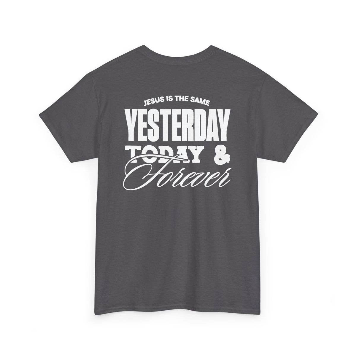 ADULT - Basic tee - Jesus is the Same - BBA
