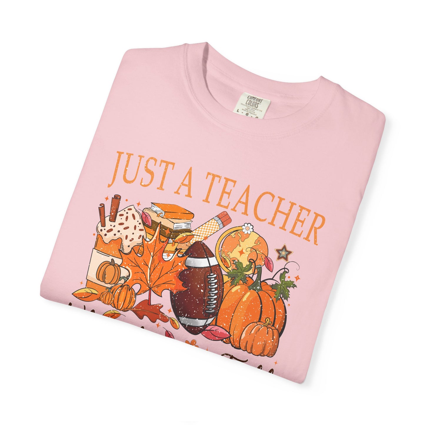 Just a Teacher Who Loves Fall Shirt | Comfort Colors Autumn Teacher T-Shirt | Thanksgiving Teacher Outfit | Cute Fall Classroom Tee