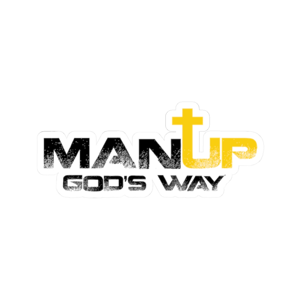 Custom Shaped Stickers - Man Up God's Way