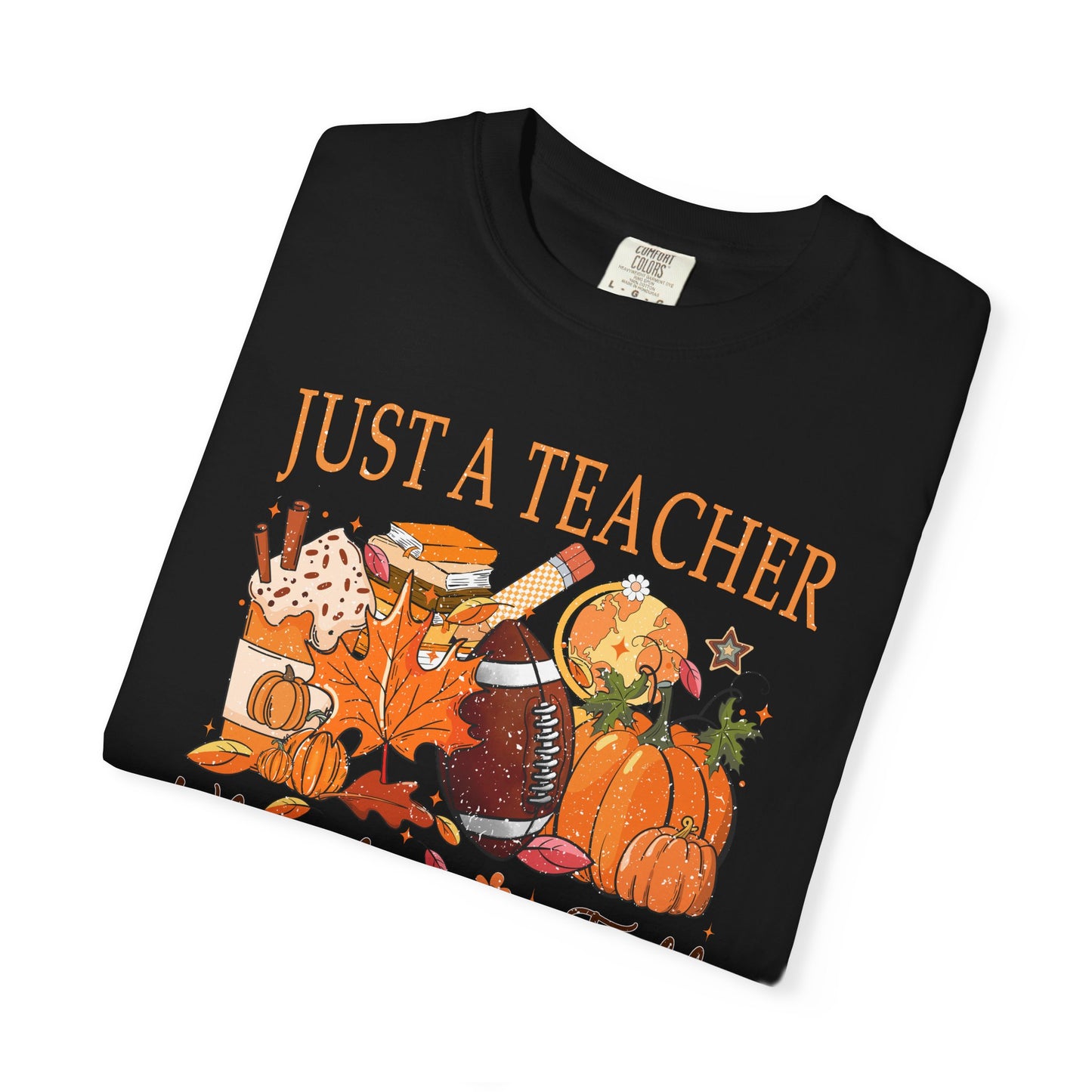 Just a Teacher Who Loves Fall Shirt | Comfort Colors Autumn Teacher T-Shirt | Thanksgiving Teacher Outfit | Cute Fall Classroom Tee