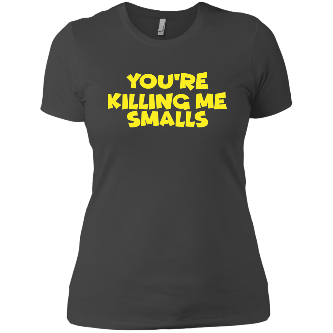 You're Killing Me Smalls