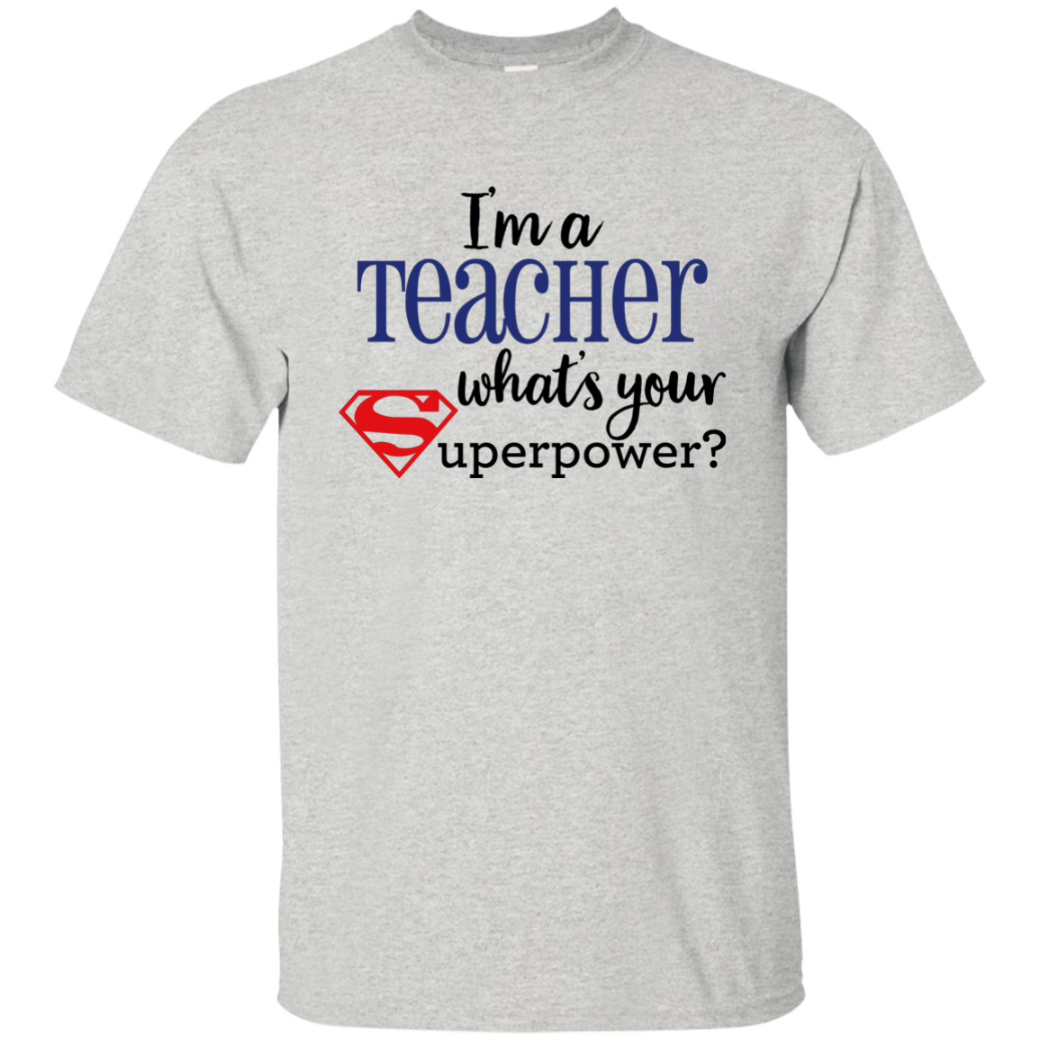 I'm a Teacher What's your Superpower?