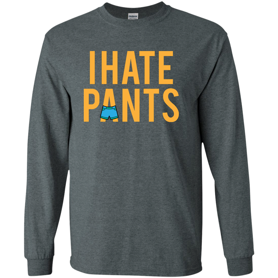 I Hate Pants