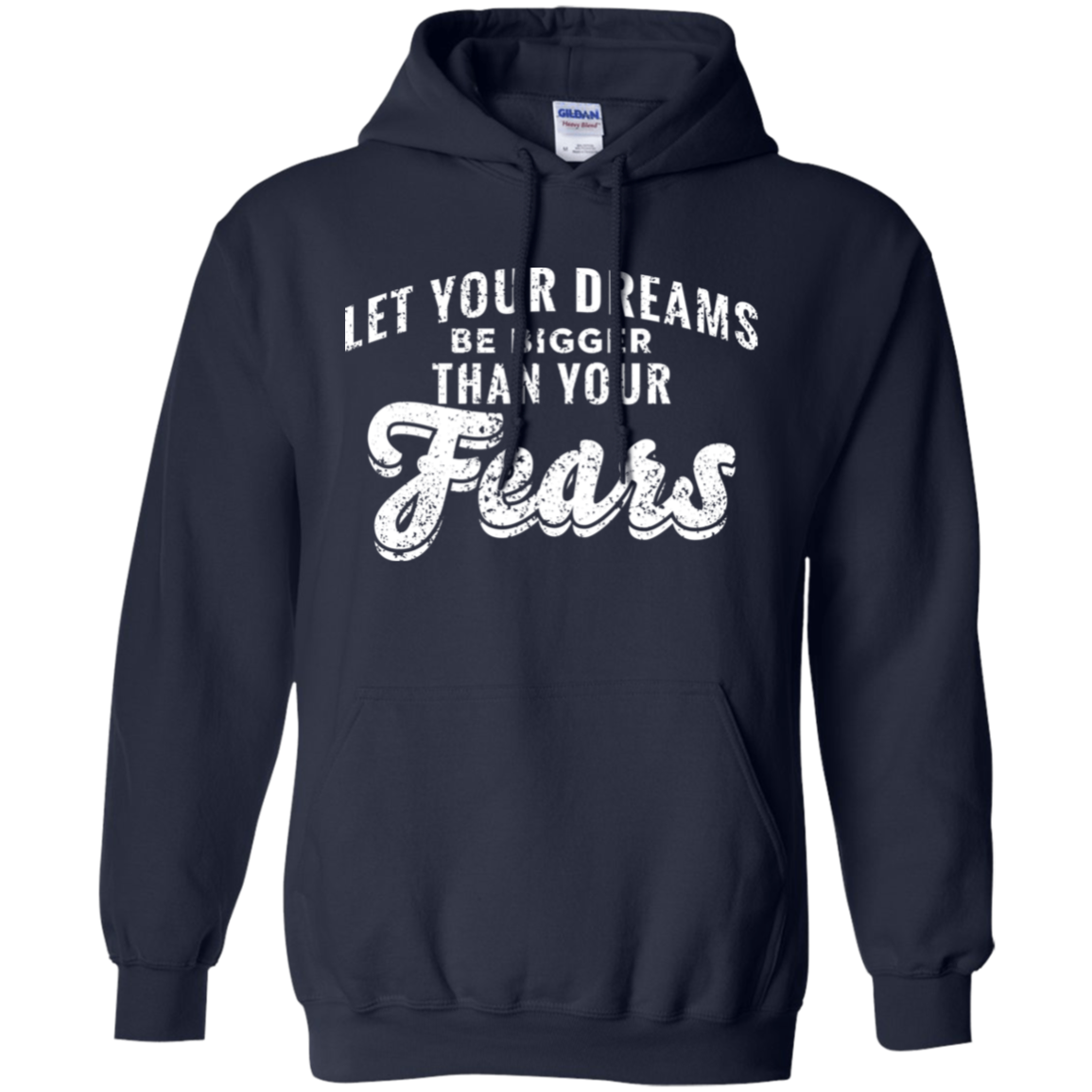 Let Your Dreams Be Bigger Than Your Fears