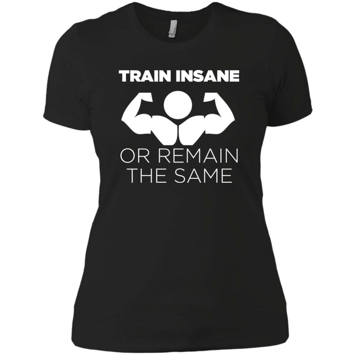 Train Insane Or Remain The Same