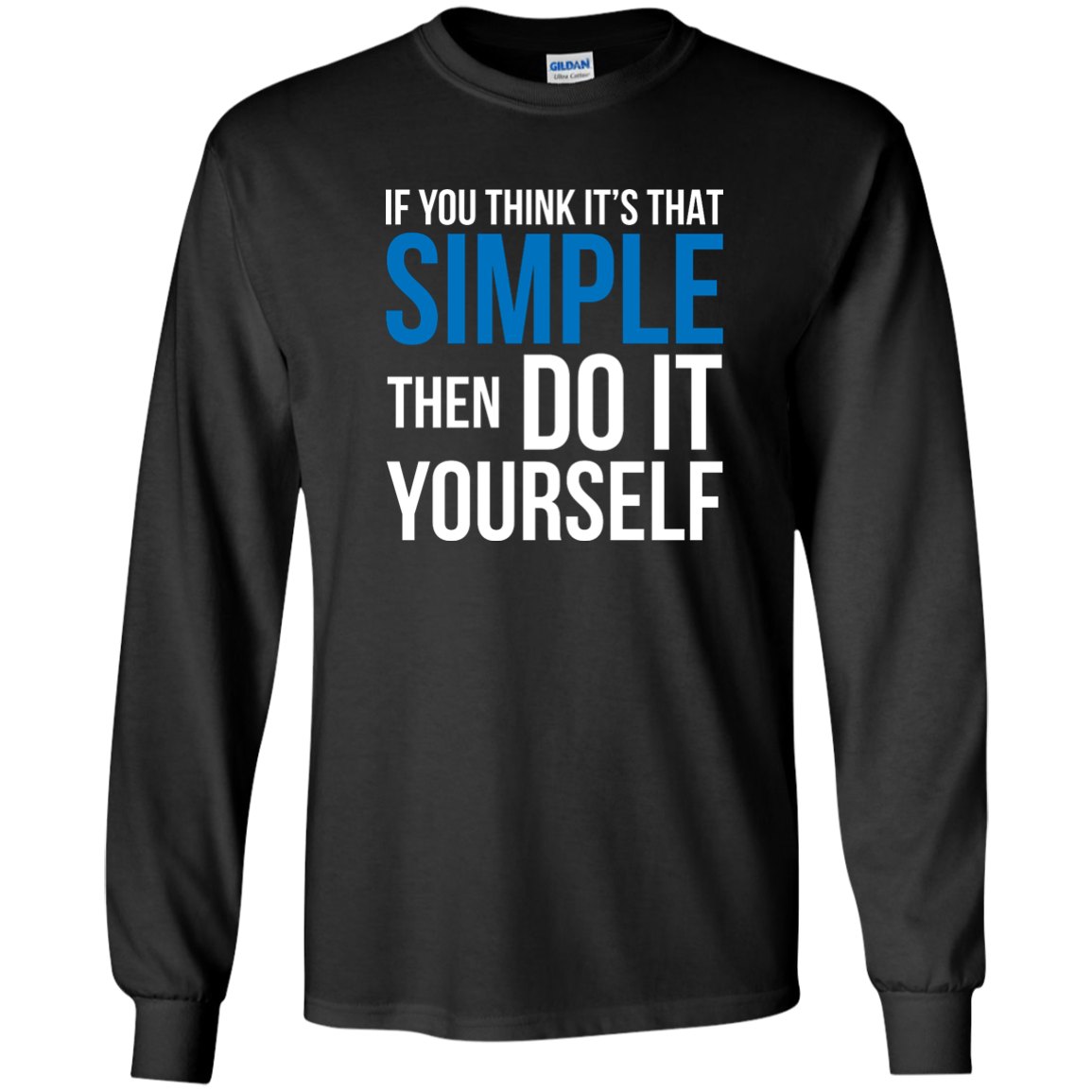 If You Think It's That Simple Then Do It Yourself