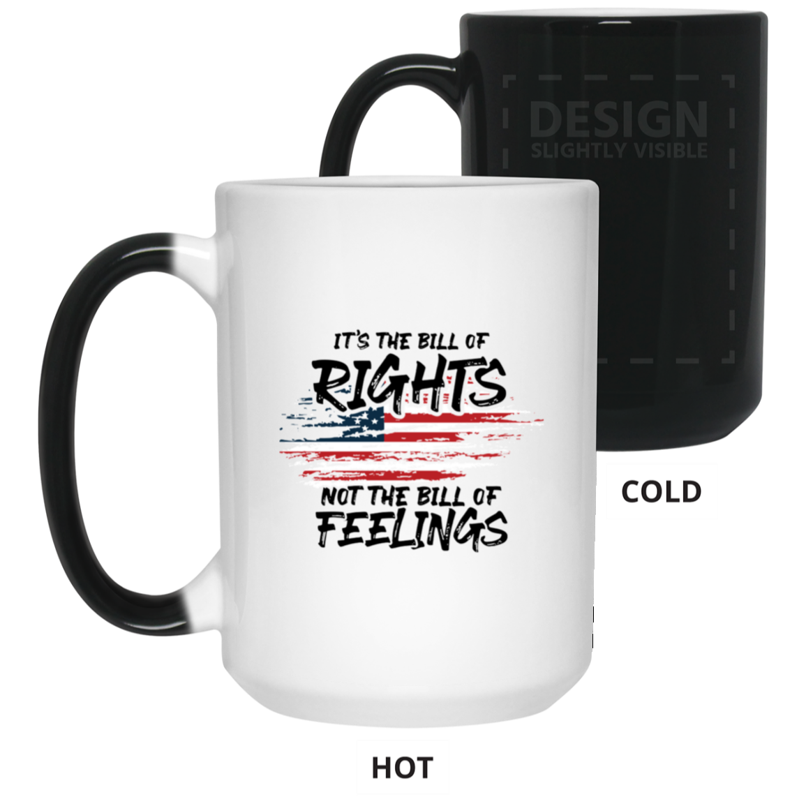 It's The Bill Of Rights Not The Bill Of Feelings - MUGS