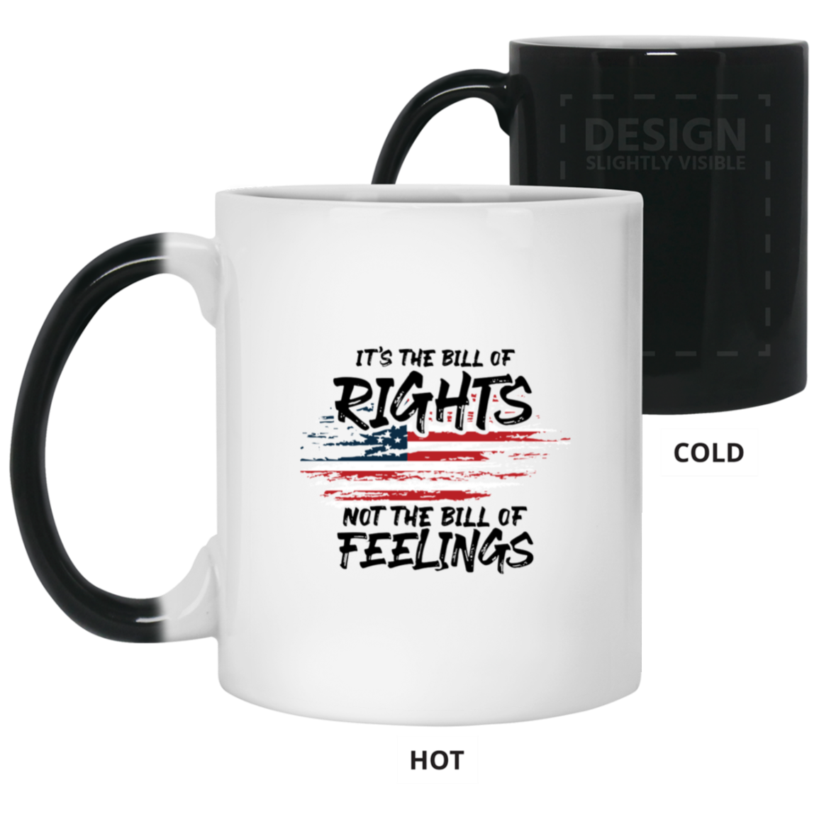 It's The Bill Of Rights Not The Bill Of Feelings - MUGS