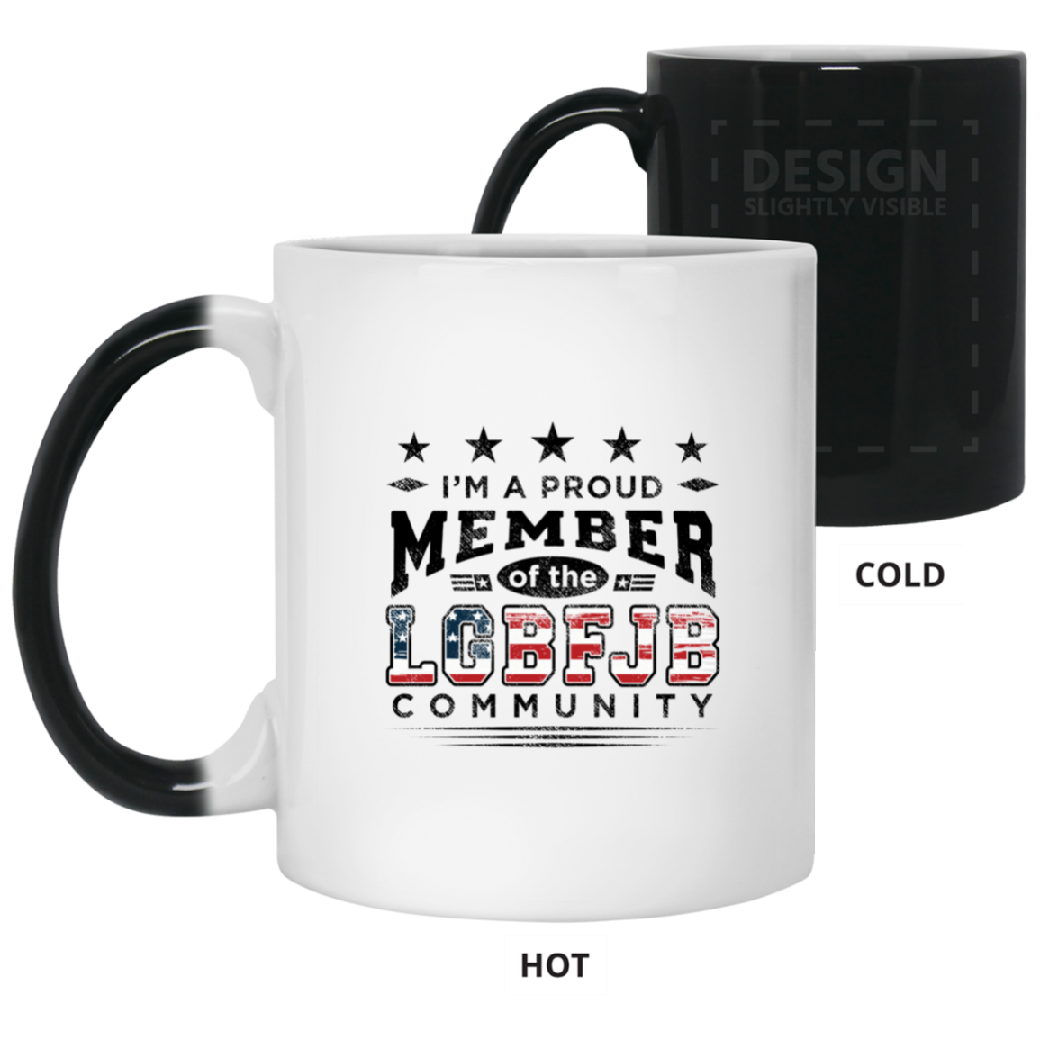 I'm A Proud Member of the LGBFJB Community - MUGS