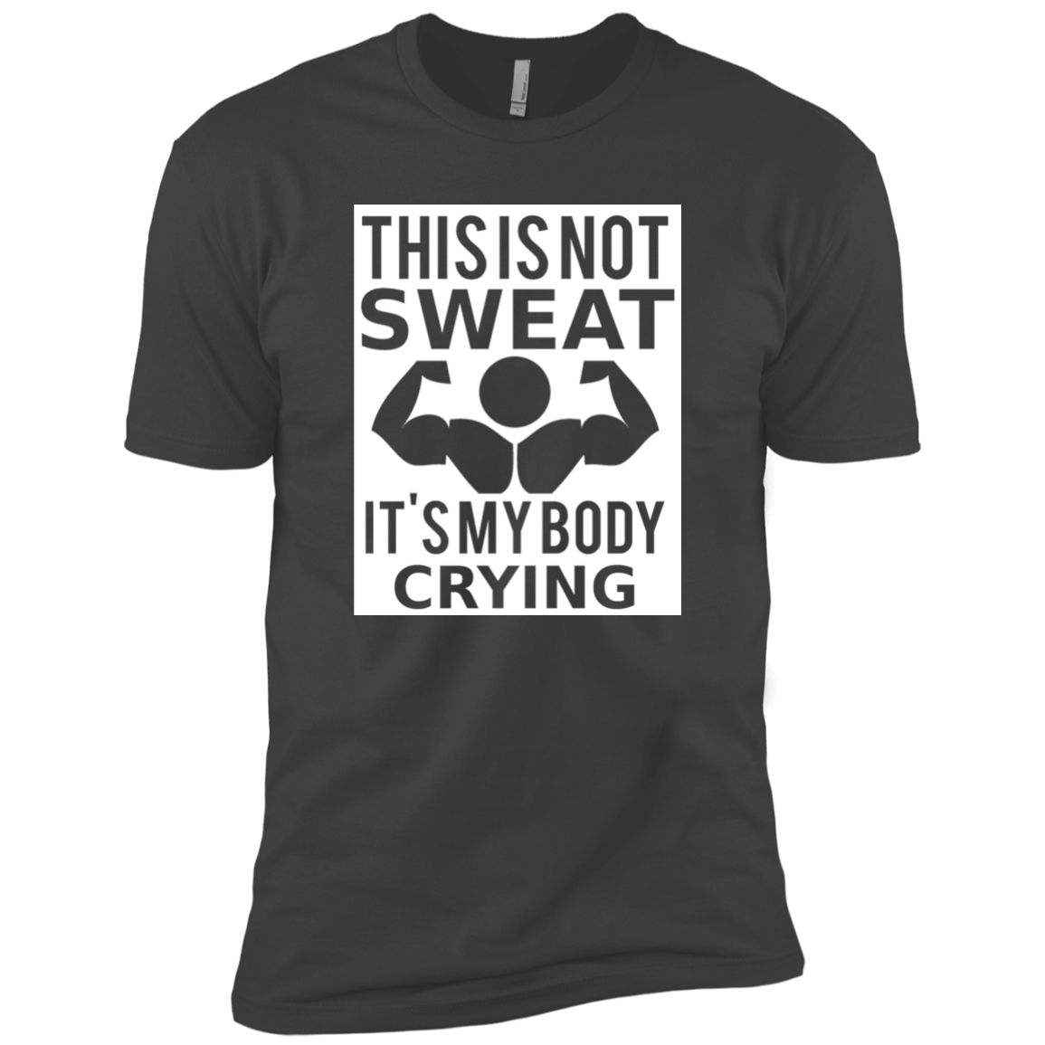 This Is Not Sweat It's My Body Crying