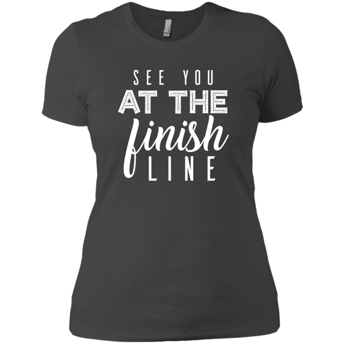 See You At The Finish Line