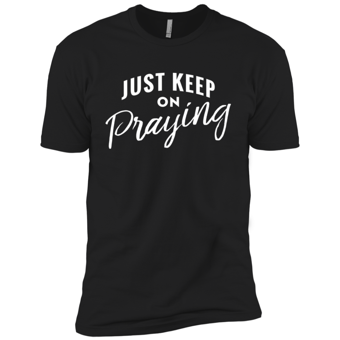 Just Keep On Praying