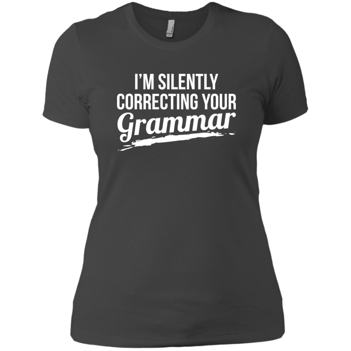 I'm Silently Correcting Your Grammar
