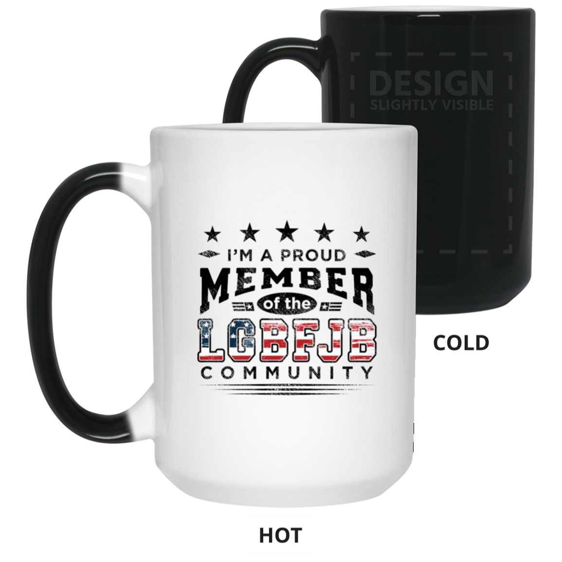 I'm A Proud Member of the LGBFJB Community - MUGS