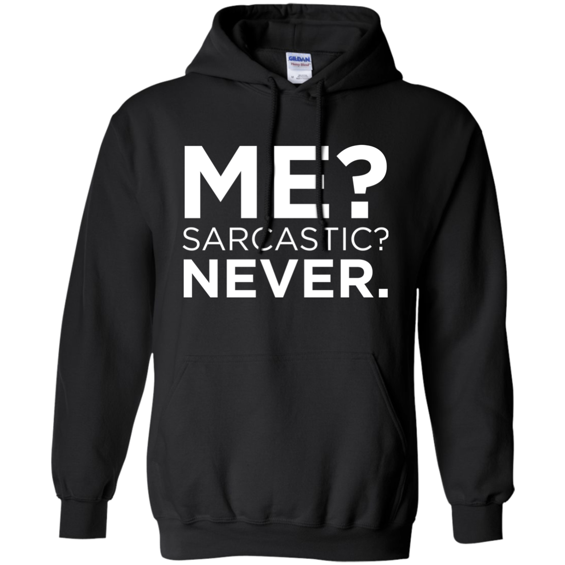 Me? Sarcastic? Never