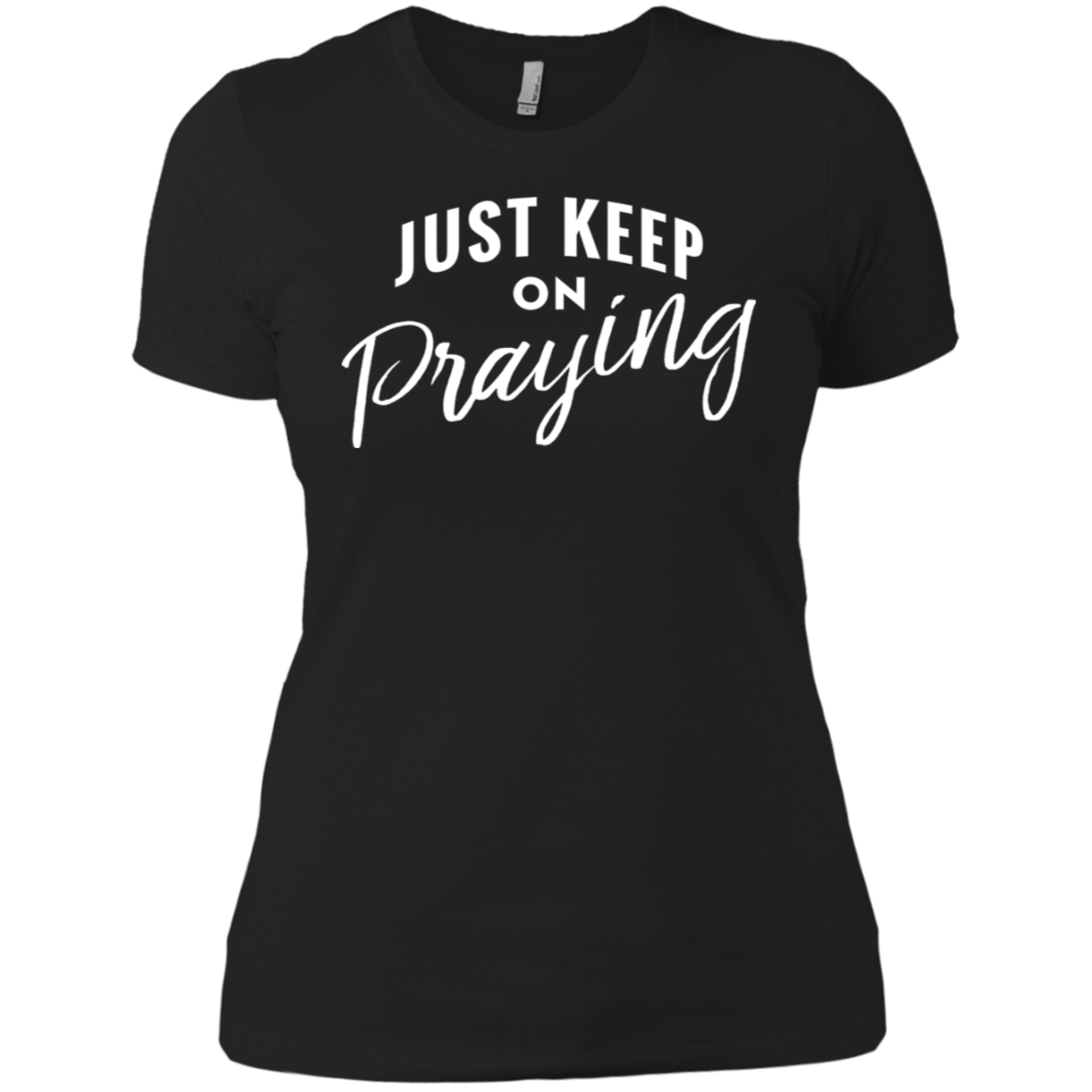Just Keep On Praying