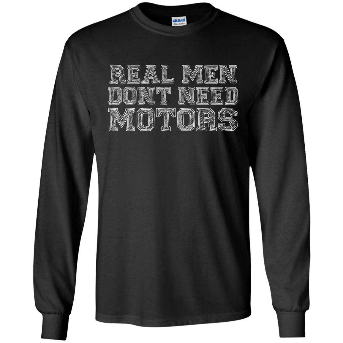 Real Men Don't Need Motors
