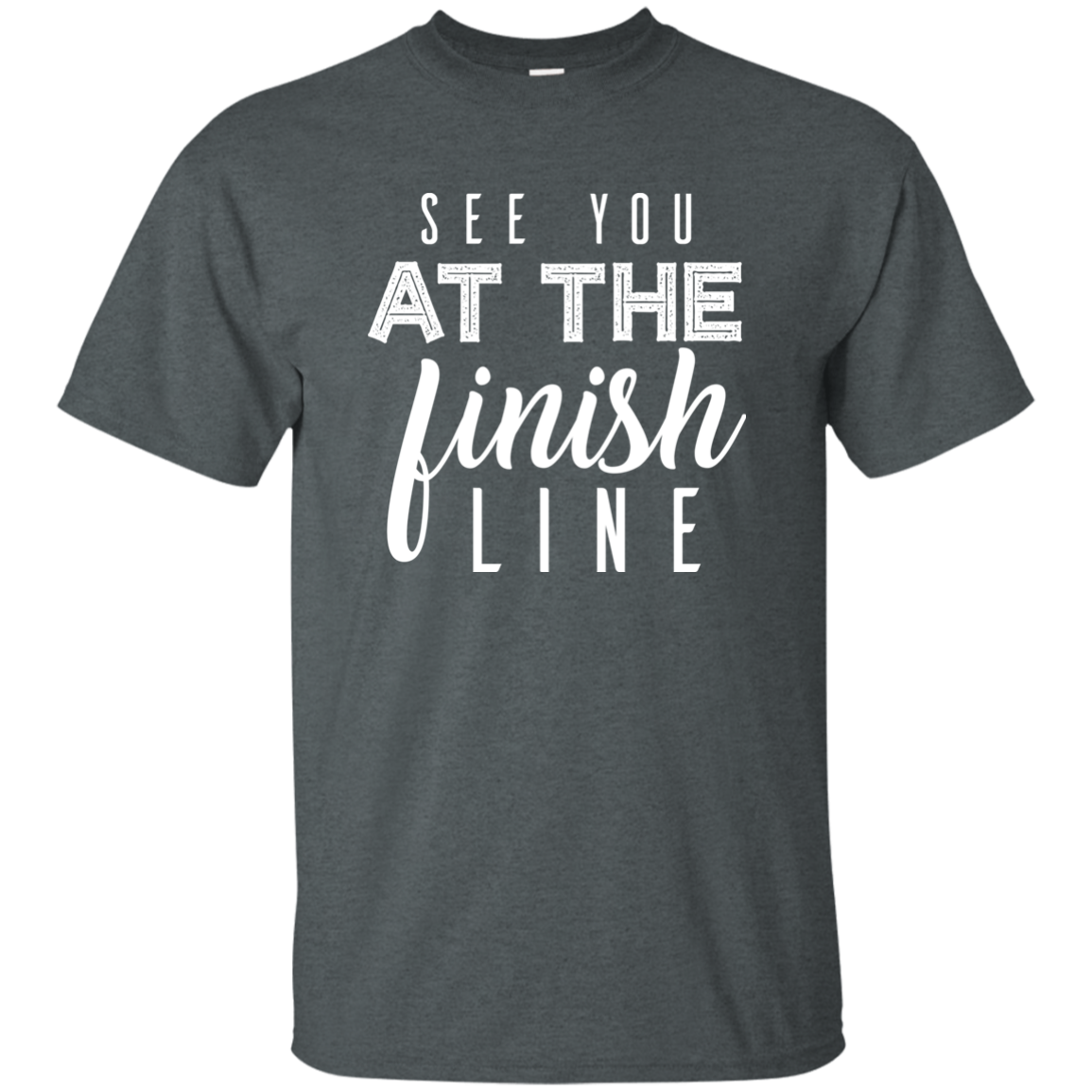 See You At The Finish Line