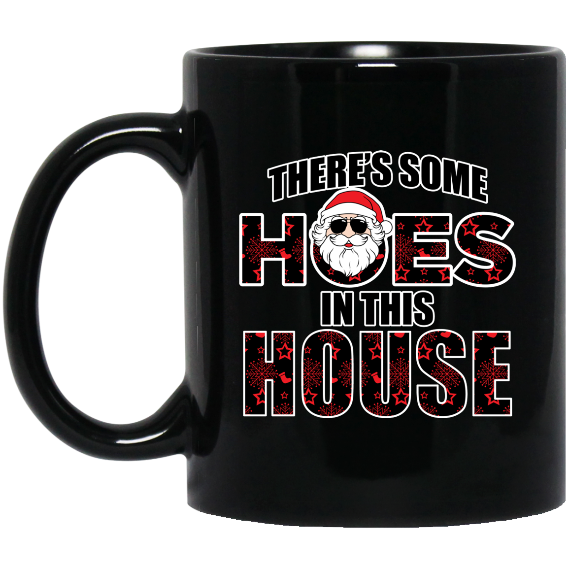 There's Some Hoes in This House - MUGS