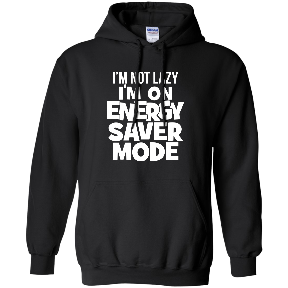 I'm Not Lazy, I'm On Energy Saver Mode!