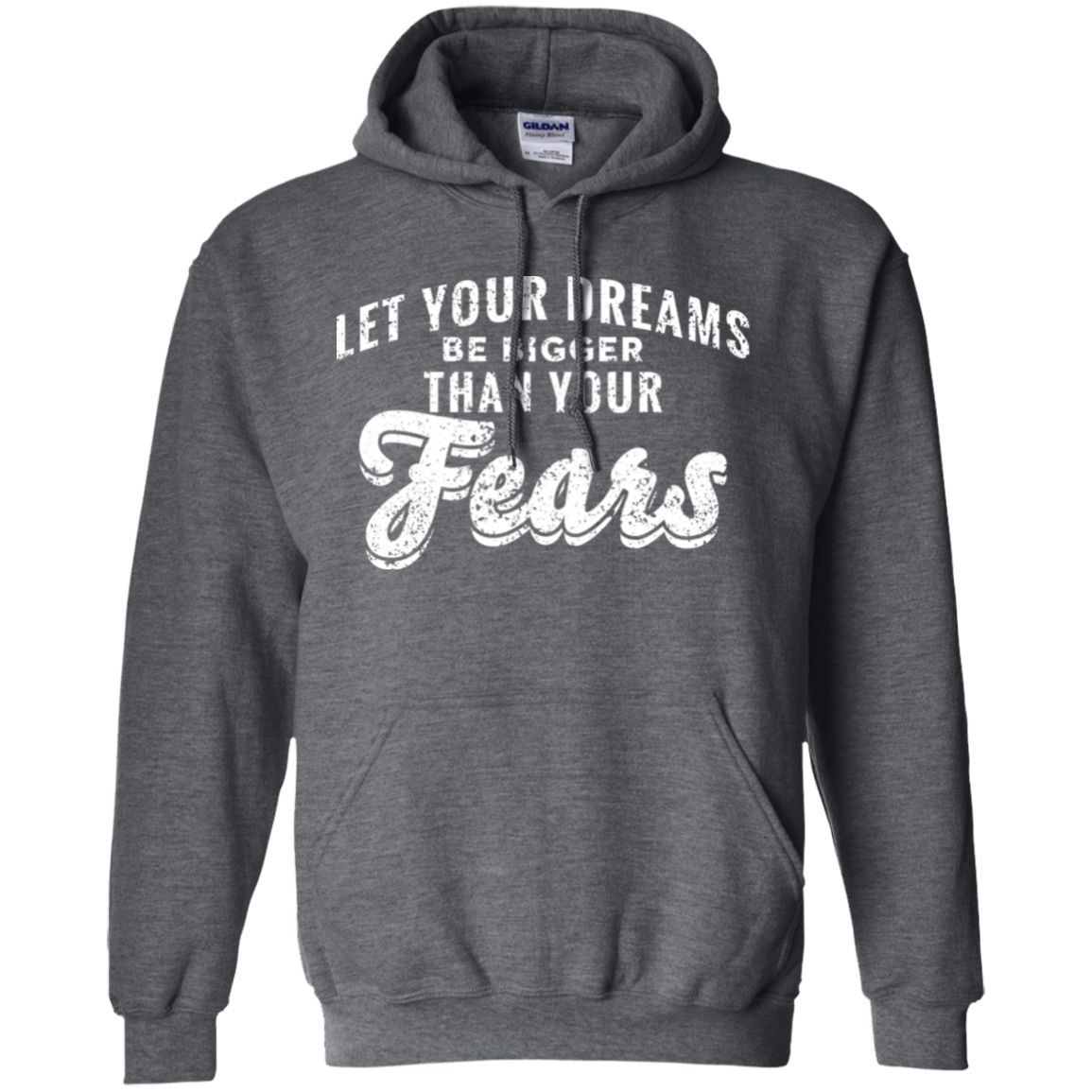 Let Your Dreams Be Bigger Than Your Fears