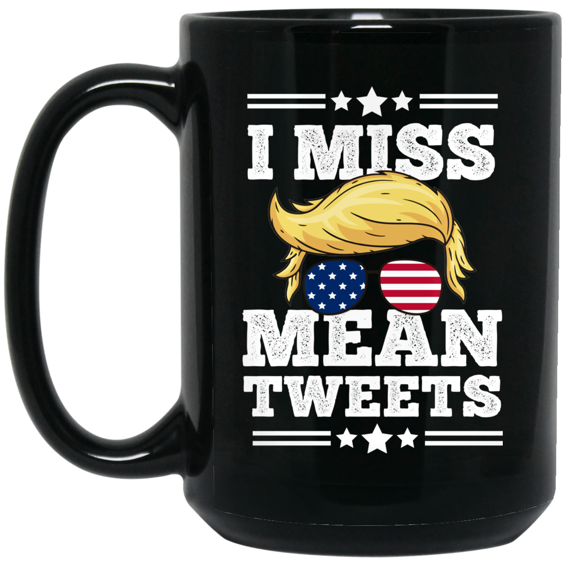 I Miss Mean Tweets - TRUMP 2024 - MUGS