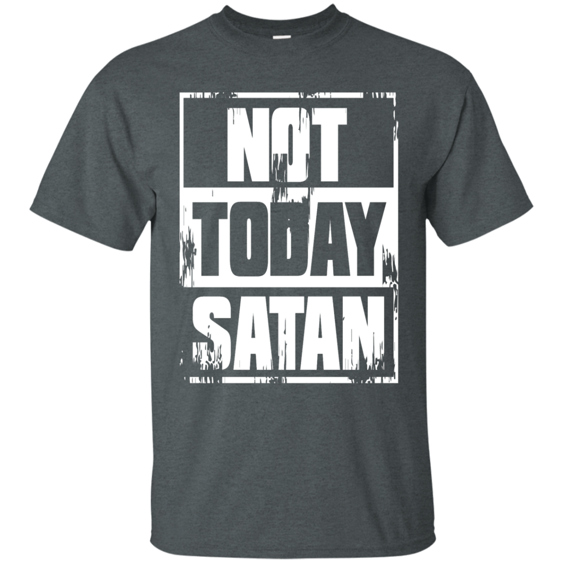 Not Today Satan
