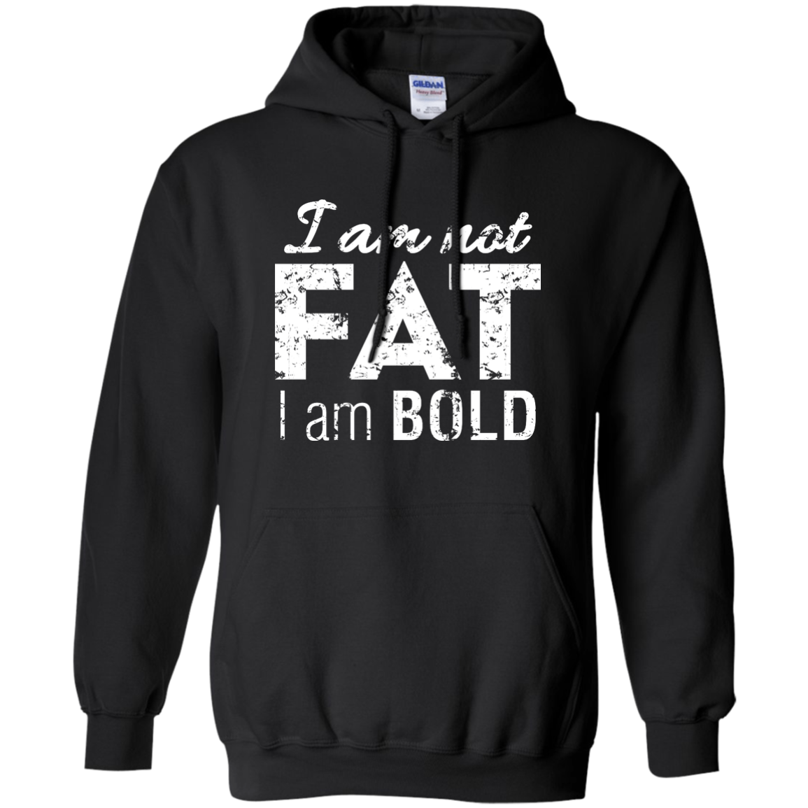 I Am Not Fat I Am Bold