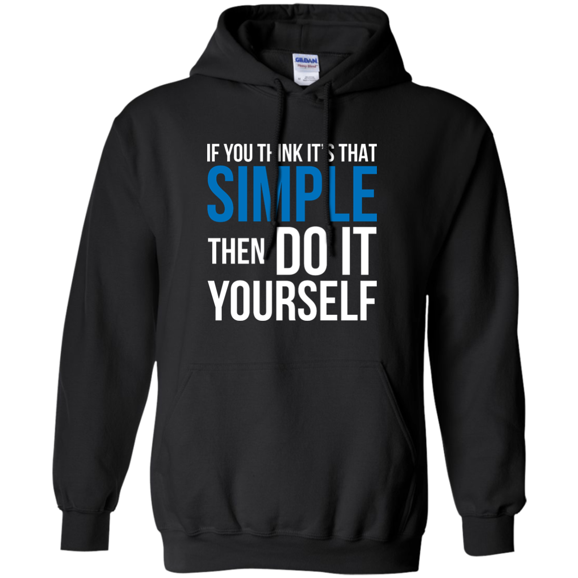 If You Think It's That Simple Then Do It Yourself