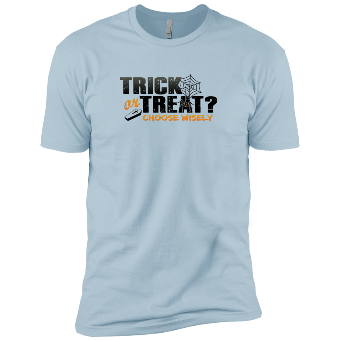 Trick Or Treat Choose Wisely