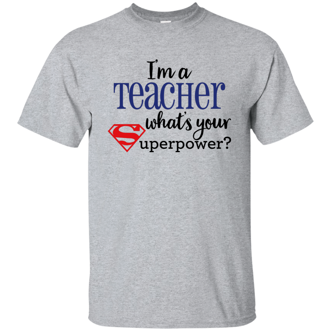 I'm a Teacher What's your Superpower?