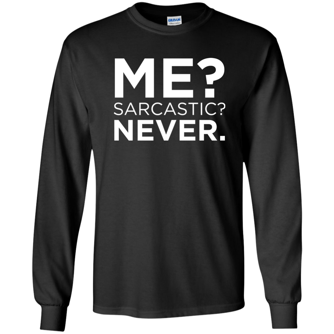 Me? Sarcastic? Never