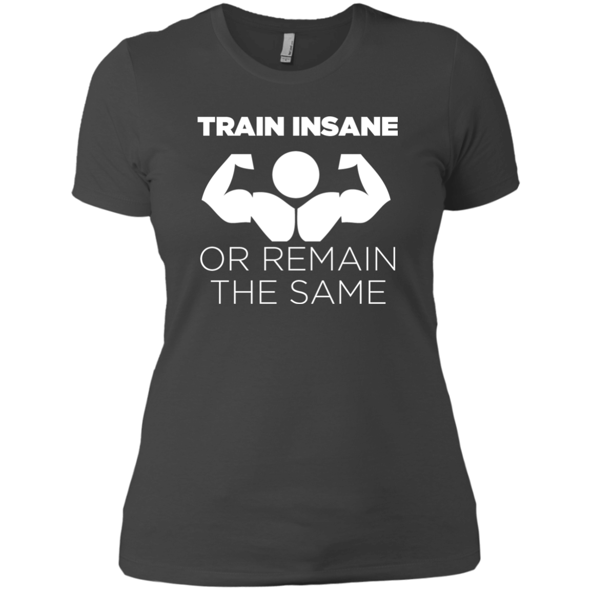 Train Insane Or Remain The Same
