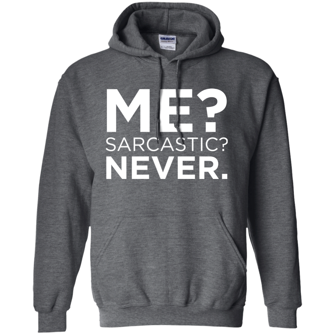 Me? Sarcastic? Never