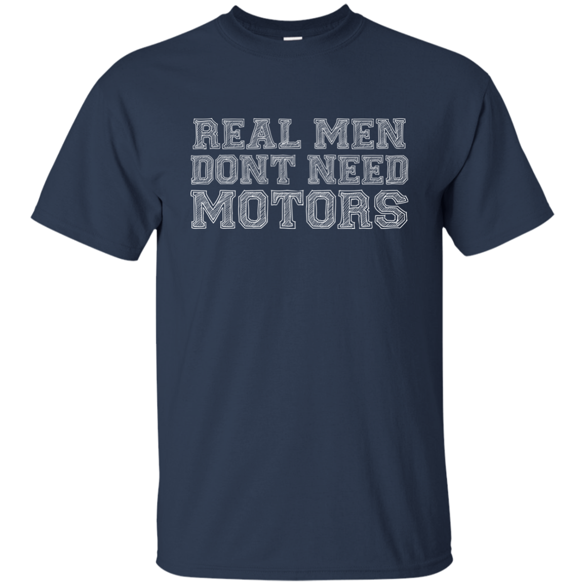 Real Men Don't Need Motors