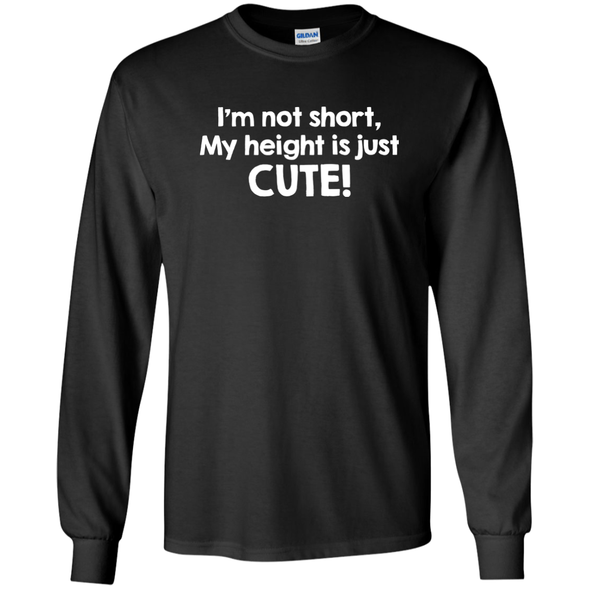 I'm Not Short My Height Is Just Cute!