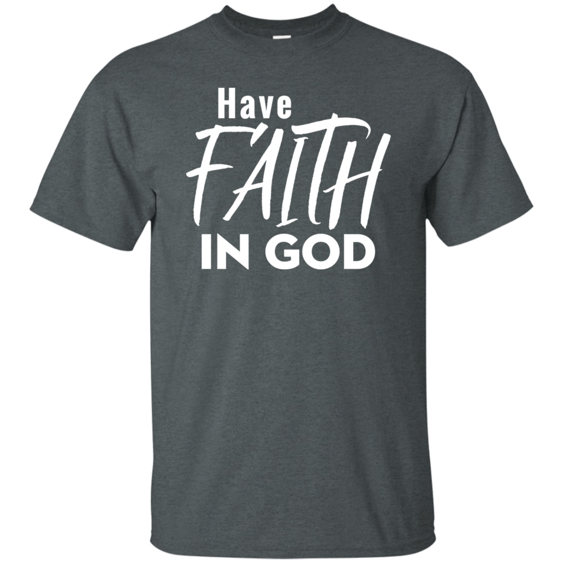 Have Faith In God