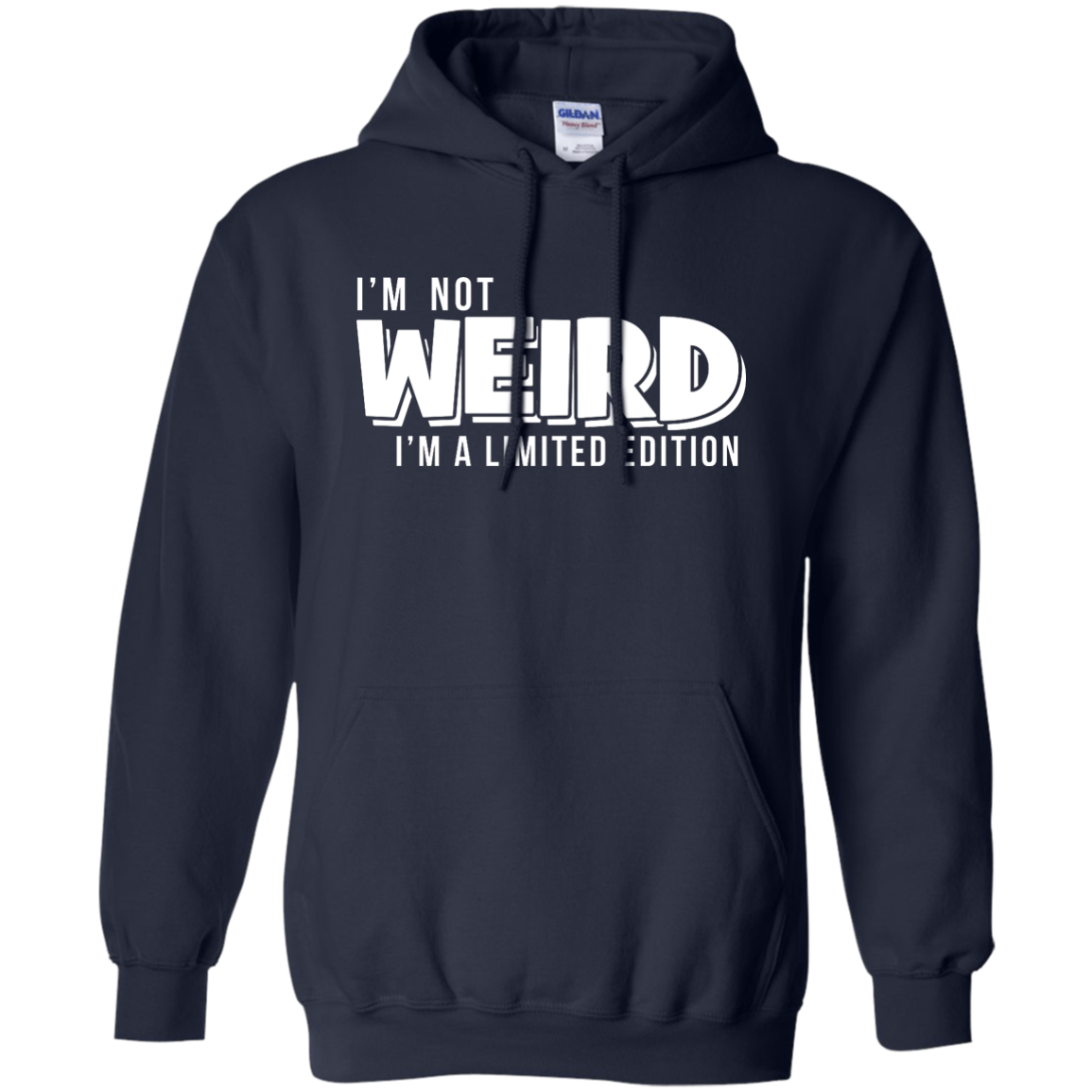 I'm Not Weird I'm A Limited Edition