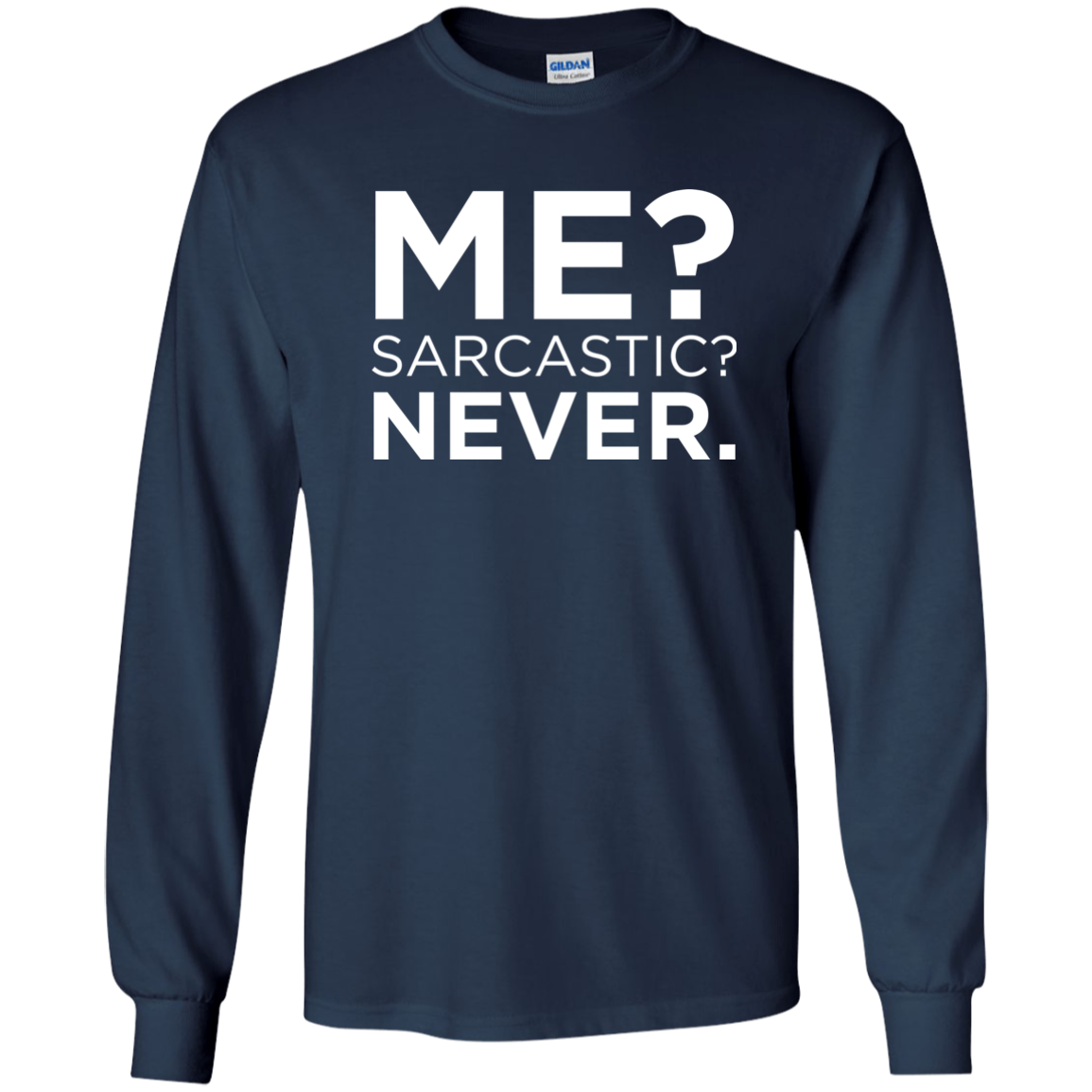 Me? Sarcastic? Never