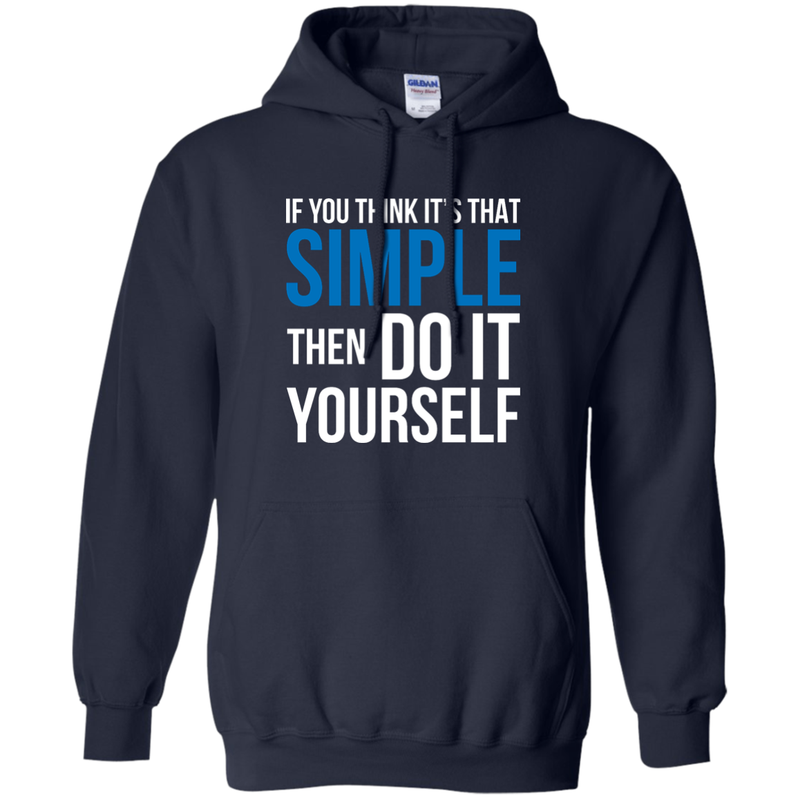 If You Think It's That Simple Then Do It Yourself