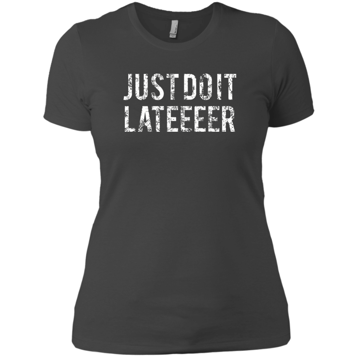 Just Do It Later