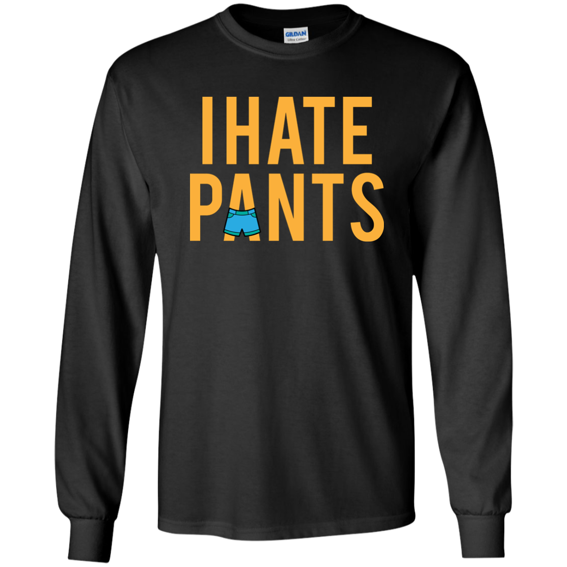 I Hate Pants