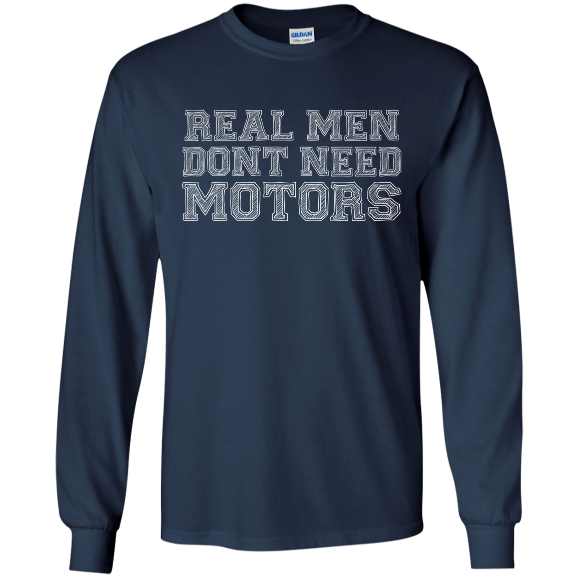 Real Men Don't Need Motors