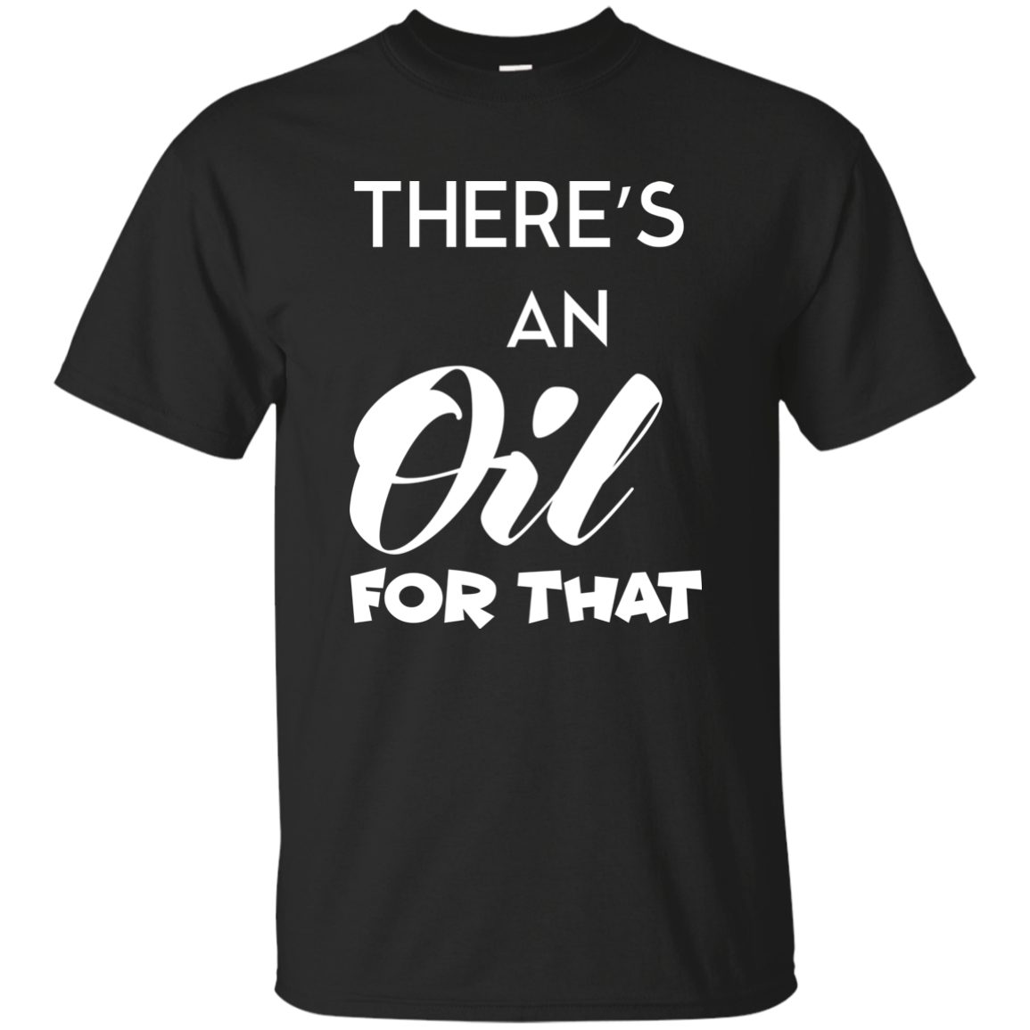 There's An Oil For That
