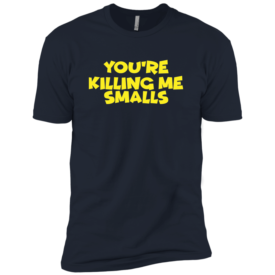You're Killing Me Smalls