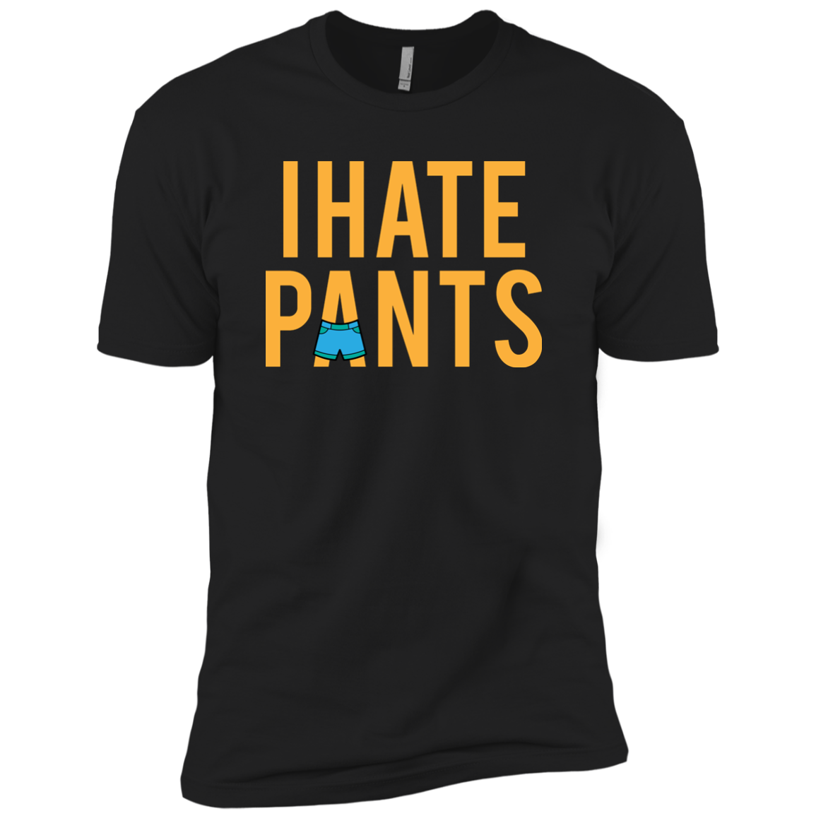 I Hate Pants