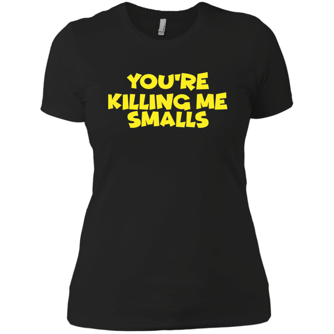 You're Killing Me Smalls