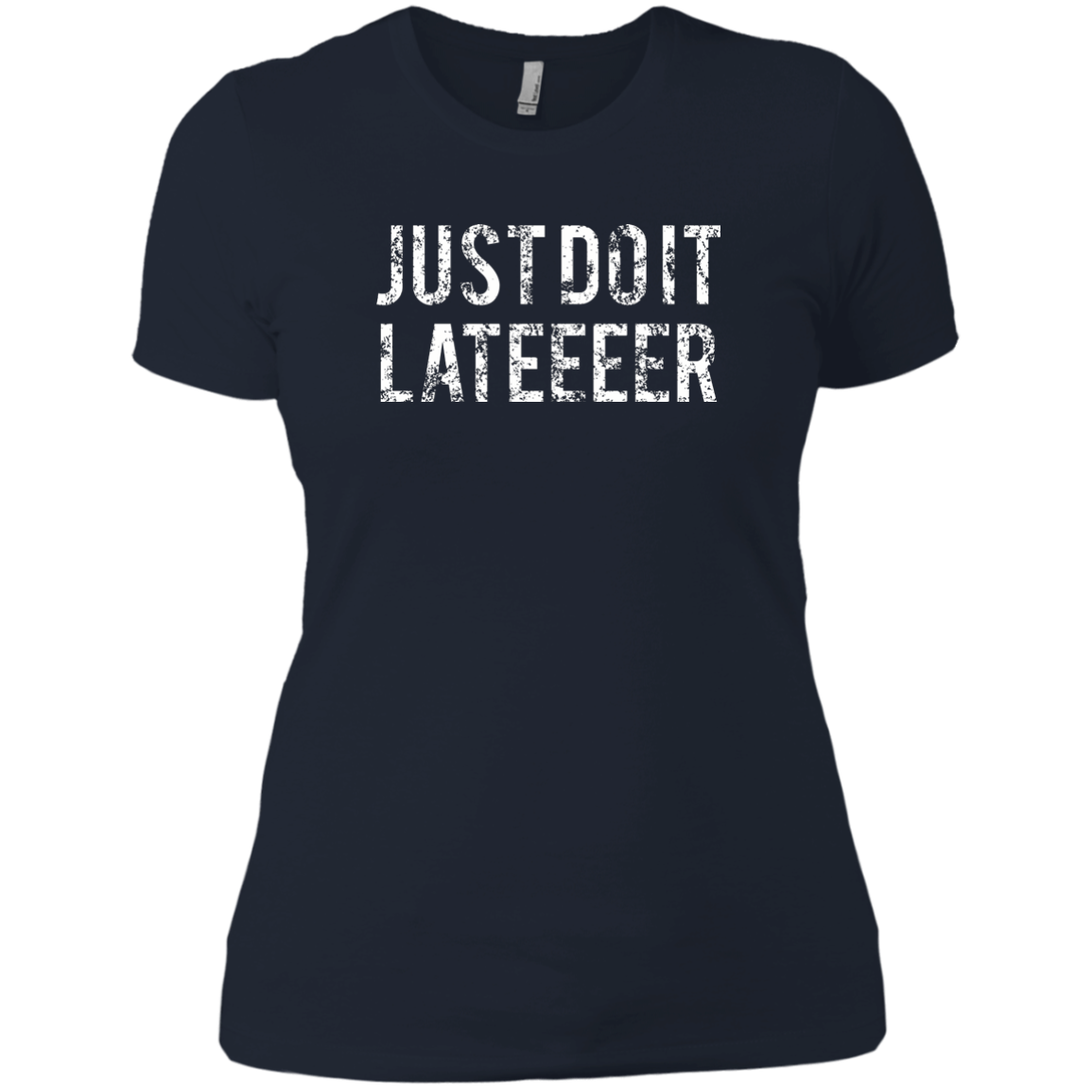 Just Do It Later